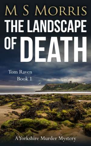 The Landscape of Death de M S Morris