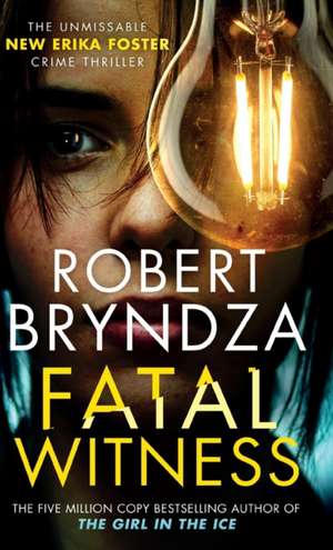 Fatal Witness de Robert Bryndza