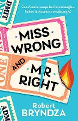 Miss Wrong and Mr Right de Robert Bryndza