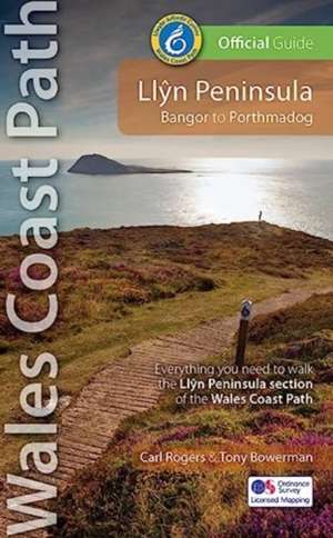 Llyn Peninsula Wales Coast Path Official Guide de Carl Rogers