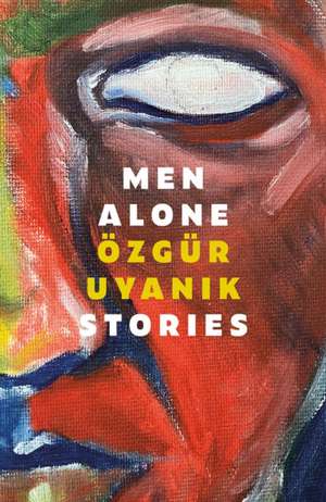 Men Alone de Özgür Uyanik