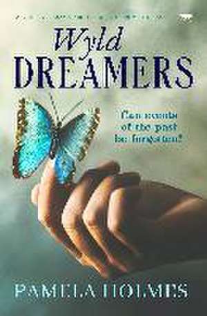 Wyld Dreamers de Pamela Holmes