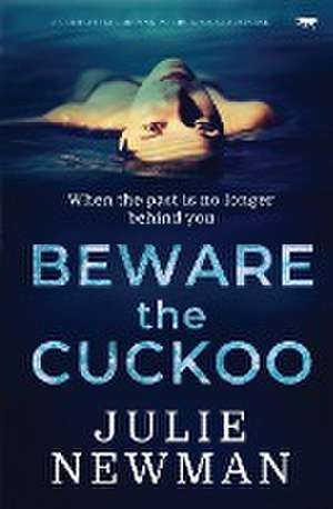 Beware the Cuckoo de Julie Newman