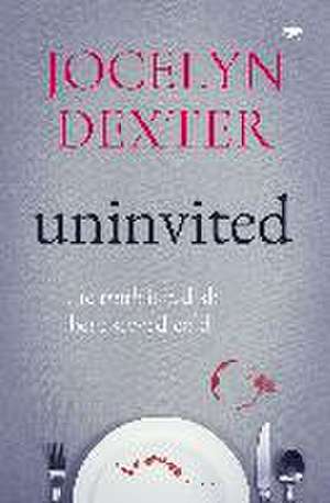 Uninvited de Jocelyn Dexter