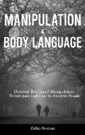 Manipulation and Body Language de Erika Newton