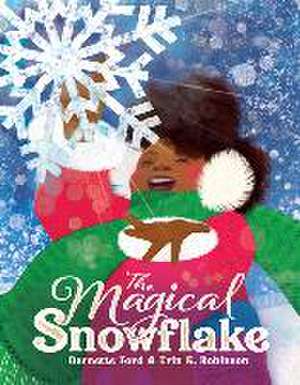 The Magical Snowflake de Bernette Ford