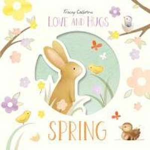Love and Hugs: Spring de Tracey Colliston