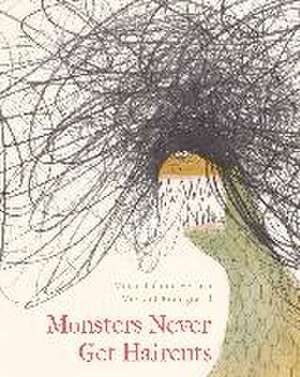 Monsters Never Get Haircuts! de Marie-Hélène Versini