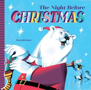 The Night Before Christmas de Ben Kirchner