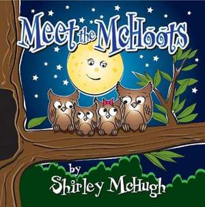 Meet the McHoots de Shirley McHugh