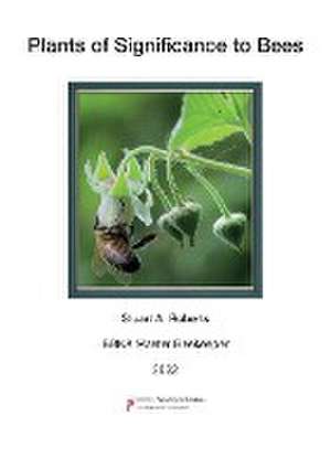 Plants of Significance to Bees de Stuart A. Roberts