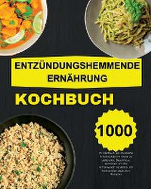 Paolin, A: ENTZÜNDUNGSHEMMENDE ERNÄHRUNG KOOCHBUCH