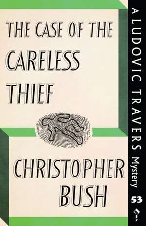 The Case of the Careless Thief de Christopher Bush