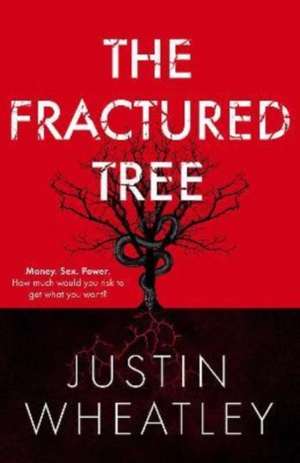 The Fractured Tree de Justin Wheatley