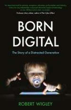 Born Digital de Robert Wigley