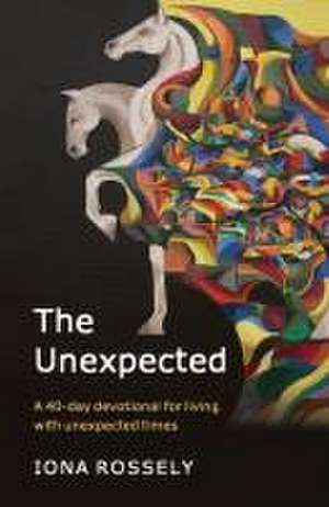 The Unexpected de Iona Rossely