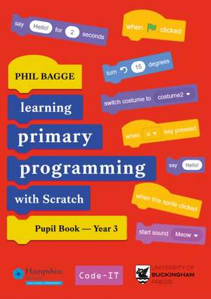 Teaching Primary Programming with Scratch Pupil Book Year 3 de Phil Bagge