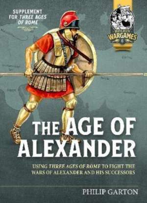 The Age of Alexander de Philip Garton