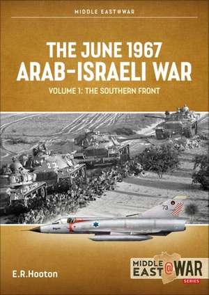 The June 1967 Arab-Israeli War Volume 1 de Tom Cooper