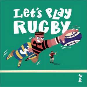 Let's Play Rugby! de Gordon D'Arcy