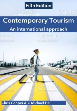 Contemporary Tourism de C Michael Hall