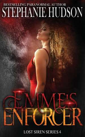 Emme's Enforcer de Stephanie Hudson