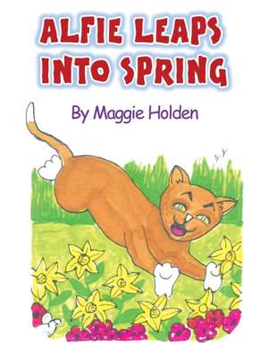 Alfie Leaps into Spring de Maggie Holden