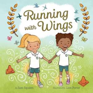 Running with Wings de Sam Squiers
