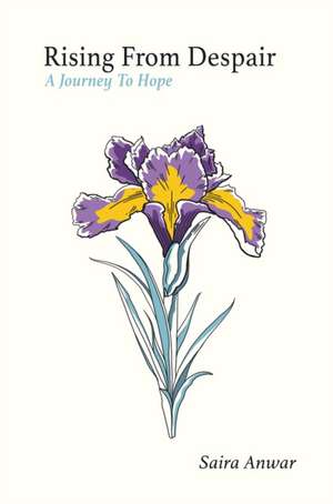 RISING FROM DESPAIR de Saira Anwar