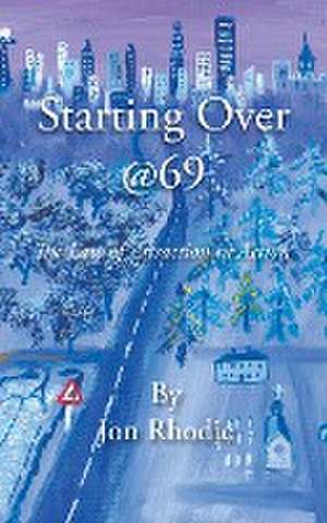 Starting Over @69 de Jon Rhodie