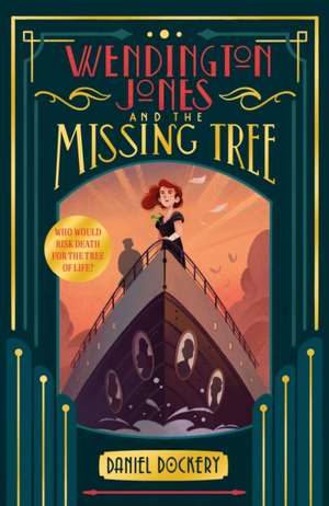 Wendington Jones and The Missing Tree de Daniel Dockery