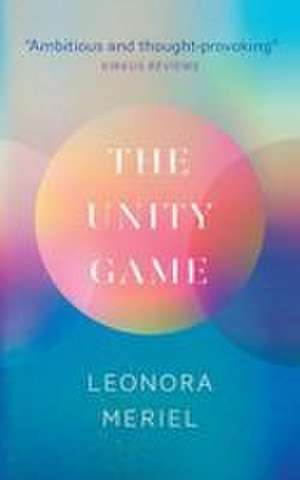 The Unity Game de Leonora Meriel