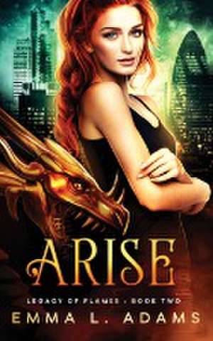 Arise de Emma L. Adams