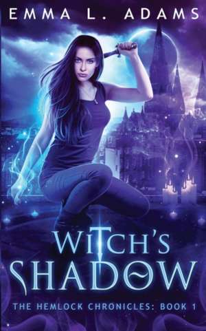 Witch's Shadow de Emma L. Adams