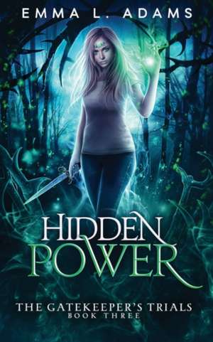 Hidden Power de Emma L. Adams