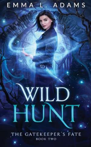 Wild Hunt de Emma L. Adams