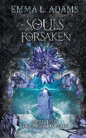 Souls Forsaken de Emma L. Adams