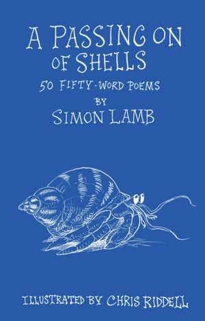 A Passing On of Shells de Simon Lamb