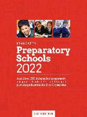 John Catt's Preparatory Schools 2022: A guide to 1,500 prep and junior schools in the UK de Jonathan Barnes