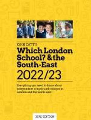 Which London School? & the South-East 2022/23: Everything you need to know about independent schools and colleges in the London and the South-East. de Jonathan Barnes