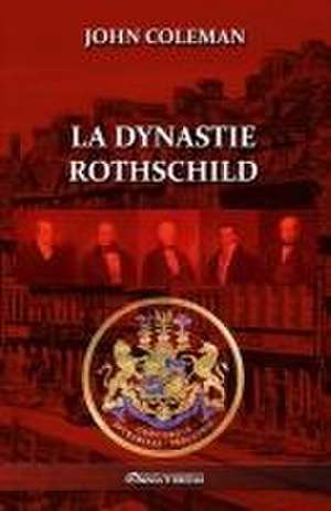 La dynastie Rothschild de John Coleman