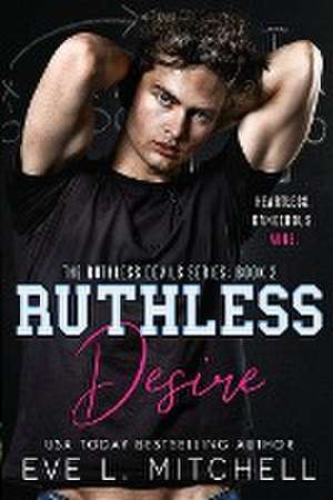 Ruthless Desire de Eve L. Mitchell