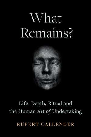 What Remains? de Rupert Callender