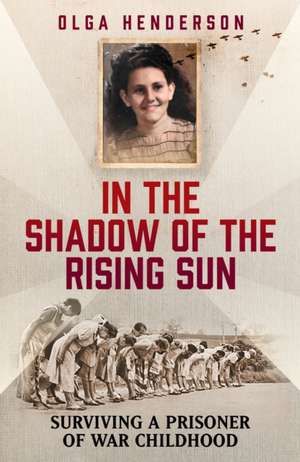 In the Shadow of the Rising Sun de Olga Henderson