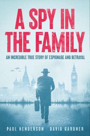 A Spy In The Family de David Gardner