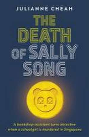 The Death of Sally Song de Julianne Cheah