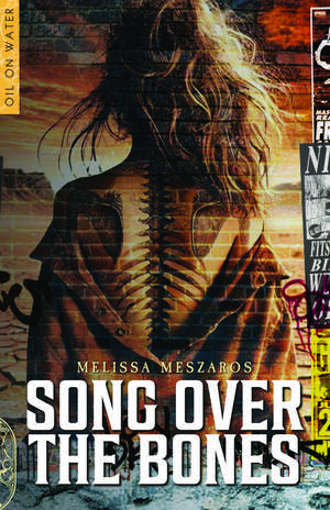 Song Over the Bones de Melissa Meszaros