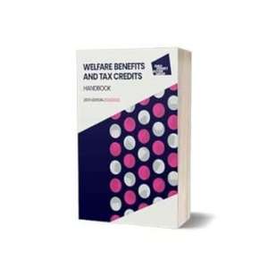 Welfare Benefits and Tax Credits Handbook - 2024, 26th edition de CPAG