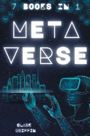 Metaverse de Clark Griffin