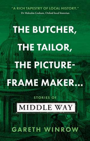 The Butcher, The Tailor, The Picture-Frame Maker... de Gareth Winrow